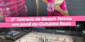 Em apoio ao Outubro Rosa, Porto Real sedia 2º Torneio de Beach Tennis